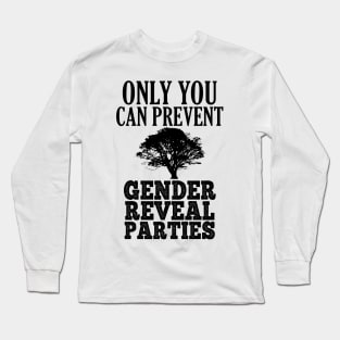 Prevent Gender Reveal Parties B1 Long Sleeve T-Shirt